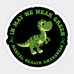 In May we Wear Green Mental Health Awareness, Awareness Month, Green For Mental Health Sticker